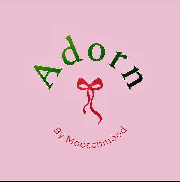 Adorn By Mooschmood